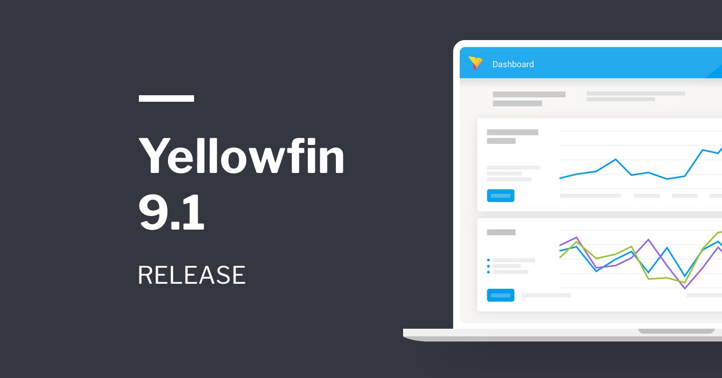 Yellowfin 9.1 リリース