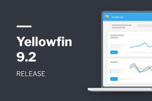 Yellowfin 9.2 リリースハイライト