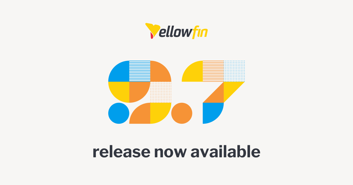 Yellowfin 9.7リリースハイライト